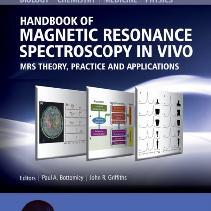 Handbook of Magnetic Resonance Spectroscopy In Vivo: MRS Theory, Practice and Applications