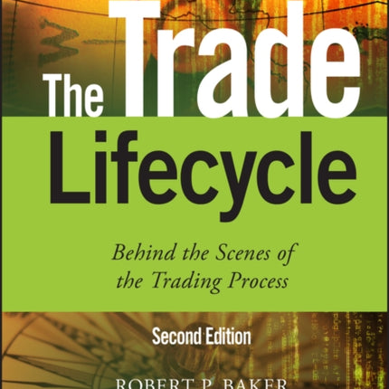 The Trade Lifecycle: Behind the Scenes of the Trading Process