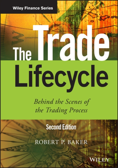 The Trade Lifecycle: Behind the Scenes of the Trading Process