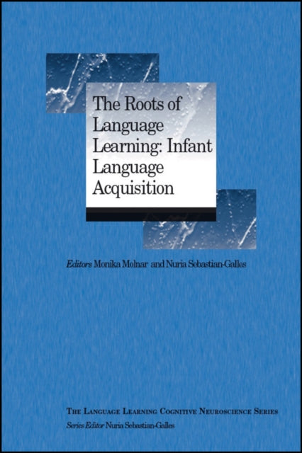 The Roots of Language Learning Infant Language