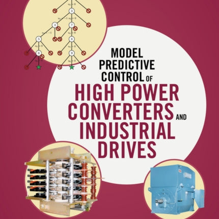 Model Predictive Control of High Power Converters and Industrial Drives