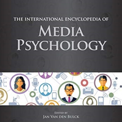 The International Encyclopedia of Media Psychology, 3 Volume Set