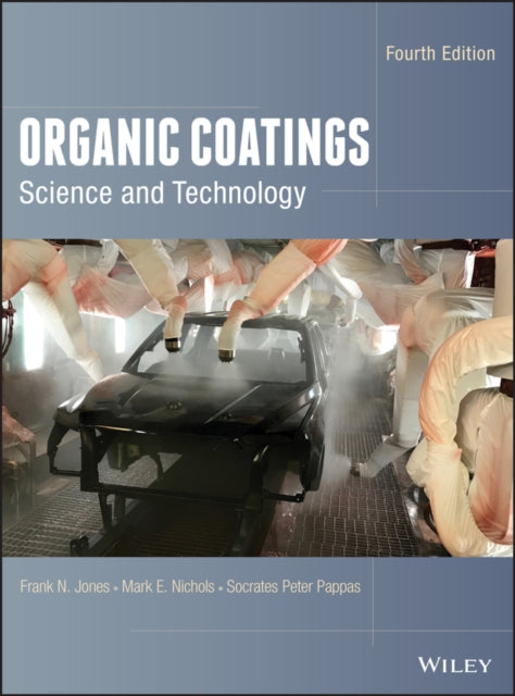 Organic Coatings: Science and Technology