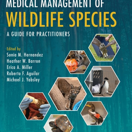 Medical Management of Wildlife Species: A Guide for Practitioners