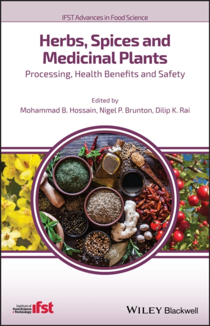 Herbs, Spices and Medicinal Plants: Processing, Health Benefits and Safety