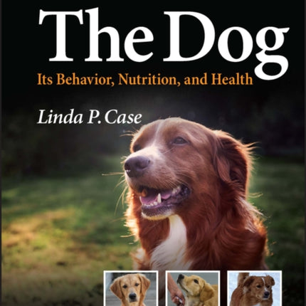 The Dog: Its Behavior, Nutrition, and Health