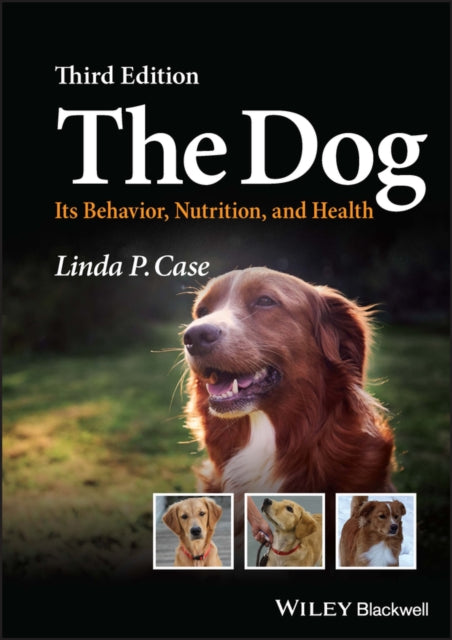 The Dog: Its Behavior, Nutrition, and Health