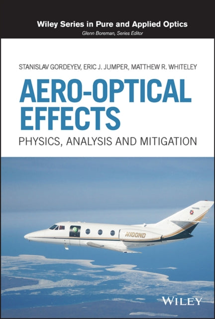 Aero-Optical Effects: Physics, Analysis and Mitigation