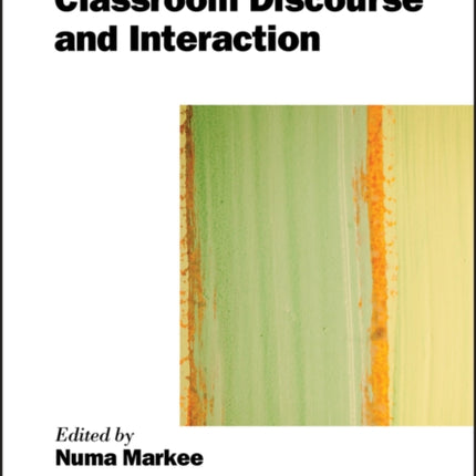 The Handbook of Classroom Discourse and