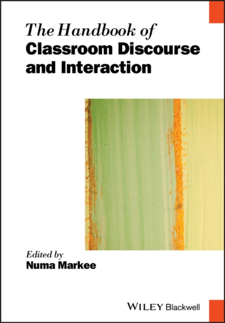The Handbook of Classroom Discourse and