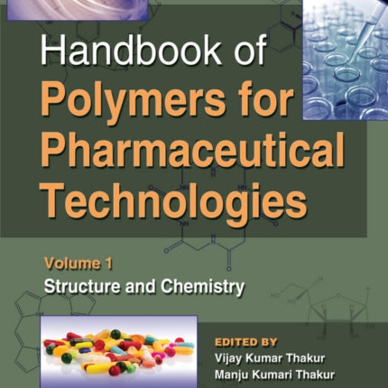 Handbook of Polymers for Pharmaceutical Technologies, Structure and Chemistry