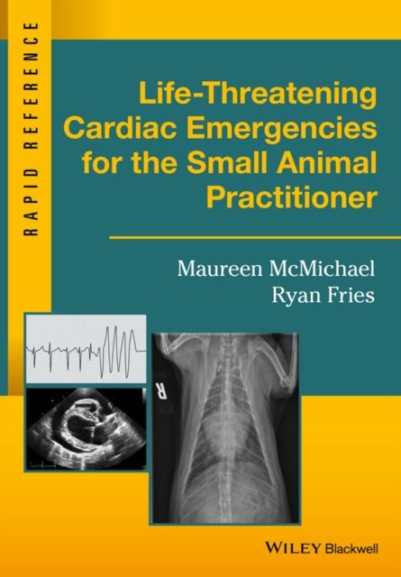 LifeThreatening Cardiac Emergencies for the Small