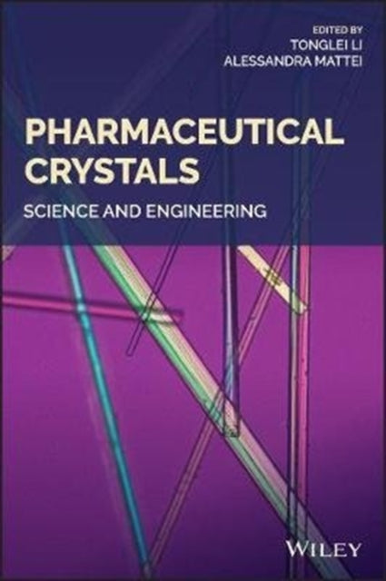 Pharmaceutical Crystals: Science and Engineering