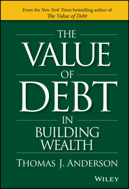 The Value of Debt in Building Wealth: Creating Your Glide Path to a Healthy Financial L.I.F.E.