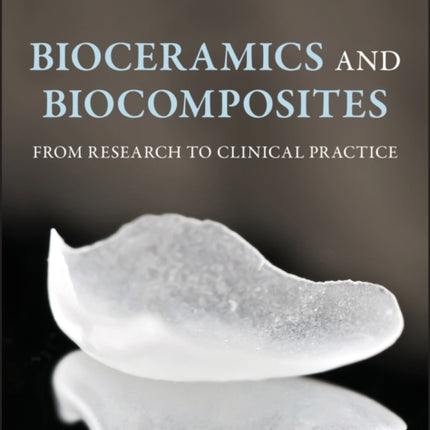 Bioceramics and Biocomposites: From Research to Clinical Practice