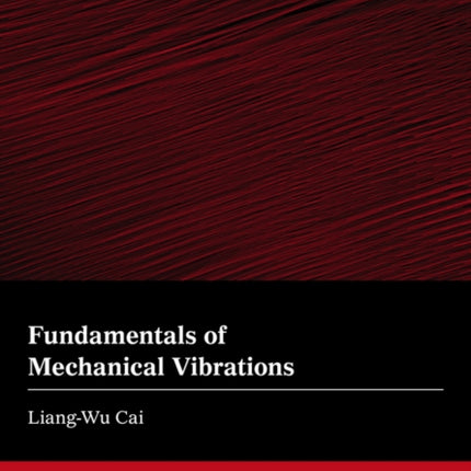 Fundamentals of Mechanical Vibrations