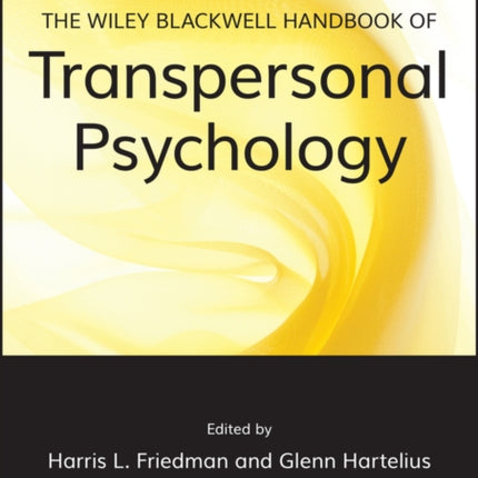 The Wiley-Blackwell Handbook of Transpersonal Psychology