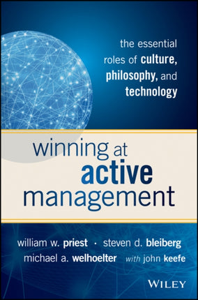 Winning at Active Management: The Essential Roles of Culture, Philosophy, and Technology