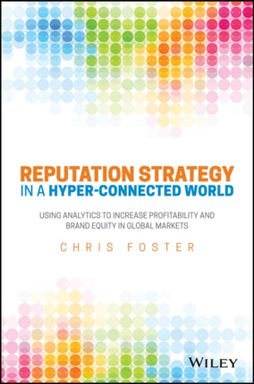 Reputation Strategy and Analytics in a Hyper-Connected World