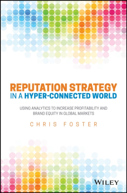 Reputation Strategy and Analytics in a Hyper-Connected World