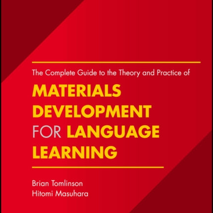 The Complete Guide to the Theory and Practice of Materials Development for Language Learning