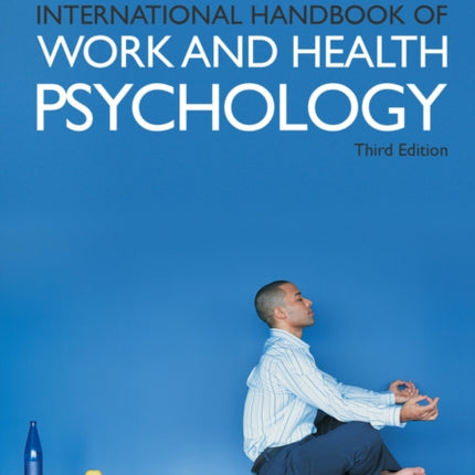 International Handbook of Work and Health Psychology