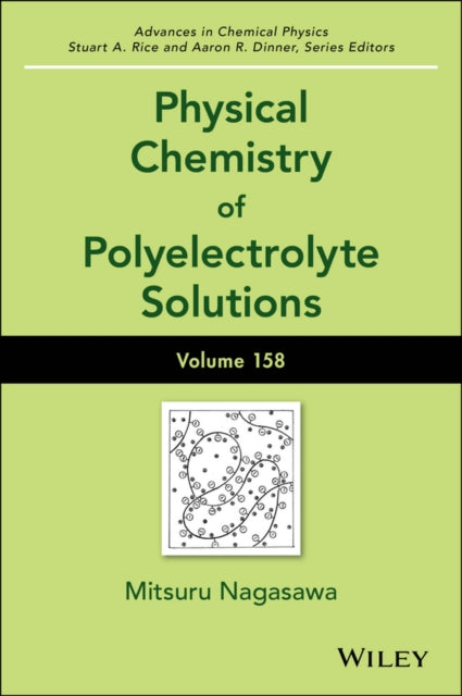 Physical Chemistry of Polyelectrolyte Solutions, Volume 158