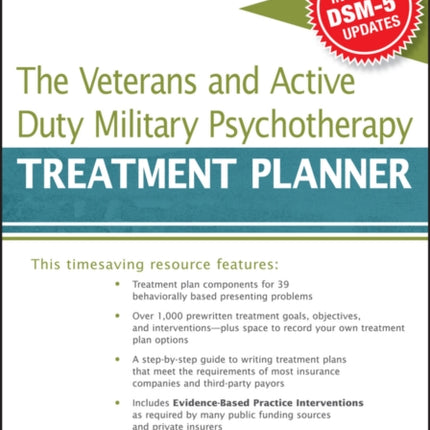 The Veterans and Active Duty Military Psychotherapy Treatment Planner, with DSM-5 Updates