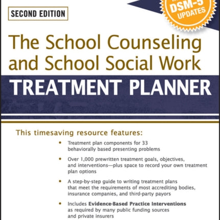 The School Counseling and School Social Work Treatment Planner, with DSM-5 Updates, 2nd Edition