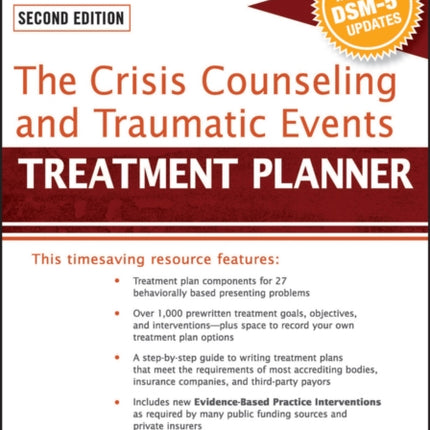 The Crisis Counseling and Traumatic Events Treatment Planner, with DSM-5 Updates, 2nd Edition