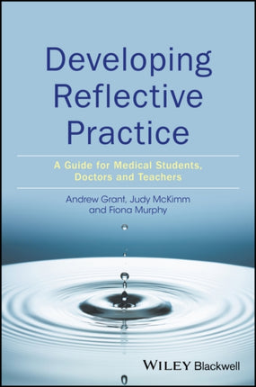 Developing Reflective Practice: A Guide for Medical Students, Doctors and Teachers