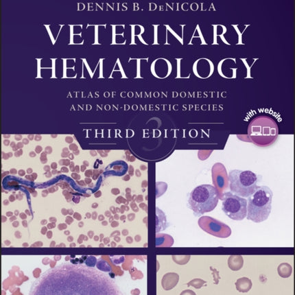 Veterinary Hematology: Atlas of Common Domestic and Non-Domestic Species