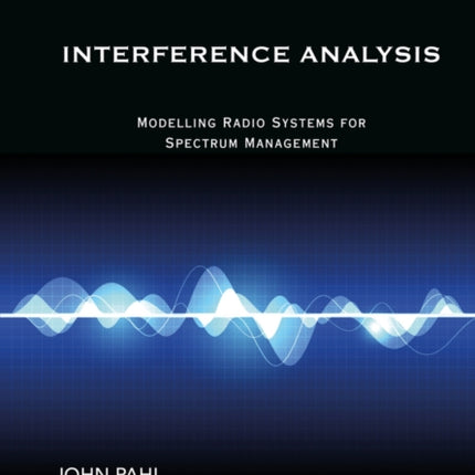 Interference Analysis: Modelling Radio Systems for Spectrum Management