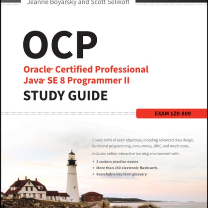 OCP: Oracle Certified Professional Java SE 8 Programmer II Study Guide: Exam 1Z0-809