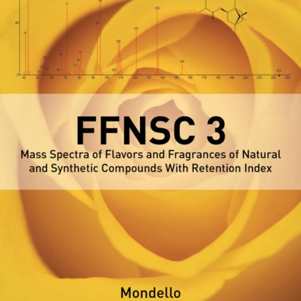 Mass Spectra of Flavors and Fragrances of Natural and Synthetic Compounds