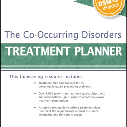 The Co-Occurring Disorders Treatment Planner, with DSM-5 Updates