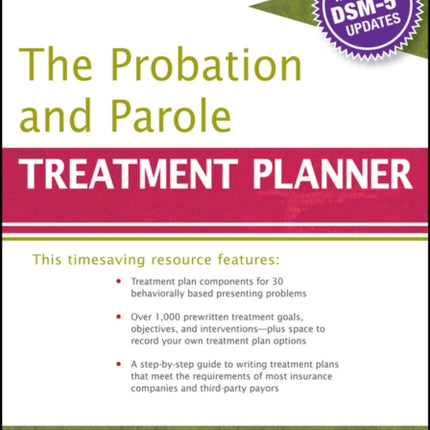 The Probation and Parole Treatment Planner, with DSM 5 Updates