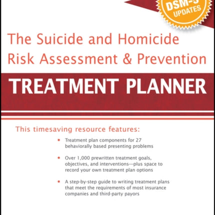 The Suicide and Homicide Risk Assessment and Prevention Treatment Planner, with DSM-5 Updates