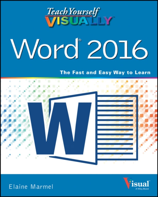 Teach Yourself VISUALLY Word 2016