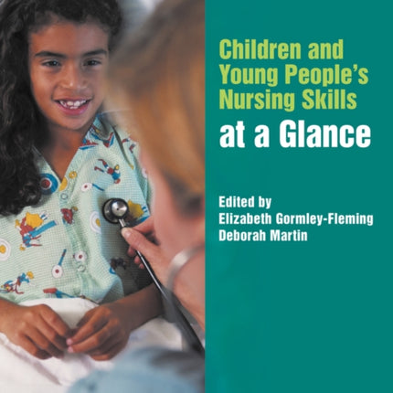 Children and Young People's Nursing Skills at a Glance