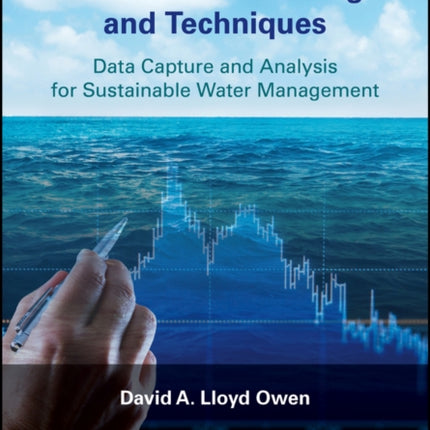 Smart Water Technologies and Techniques: Data Capture and Analysis for Sustainable Water Management