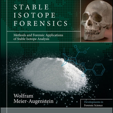 Stable Isotope Forensics: Methods and Forensic Applications of Stable Isotope Analysis