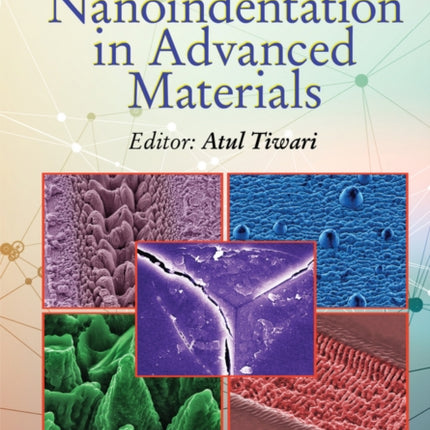 Applied Nanoindentation in Advanced Materials