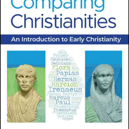 Comparing Christianities: An Introduction to Early Christianity