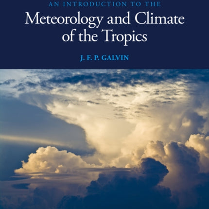 An Introduction to the Meteorology and Climate of the Tropics