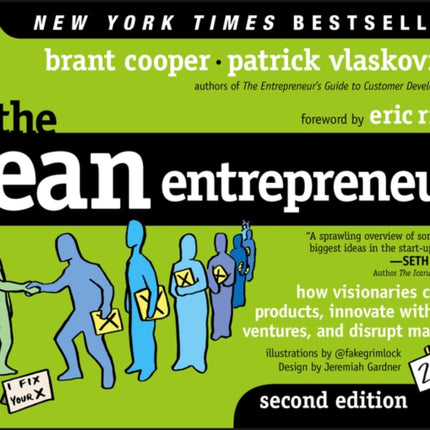 The Lean Entrepreneur: How Visionaries Create Products, Innovate with New Ventures, and Disrupt Markets