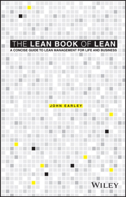 The Lean Book of Lean: A Concise Guide to Lean Management for Life and Business