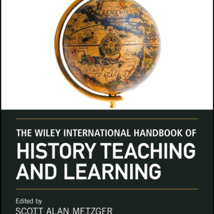 The Wiley International Handbook of History Teaching and Learning