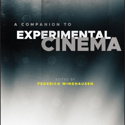 A Companion to Experimental Cinema