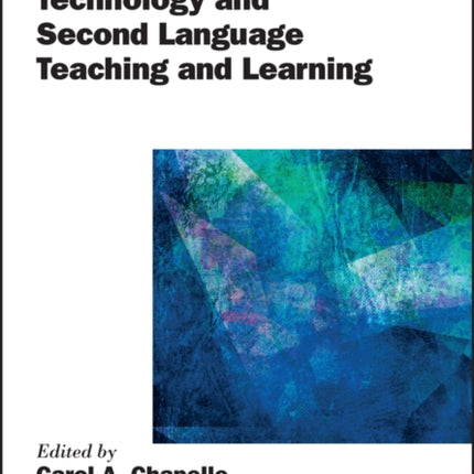 The Handbook of Technology and Second Language Teaching and Learning